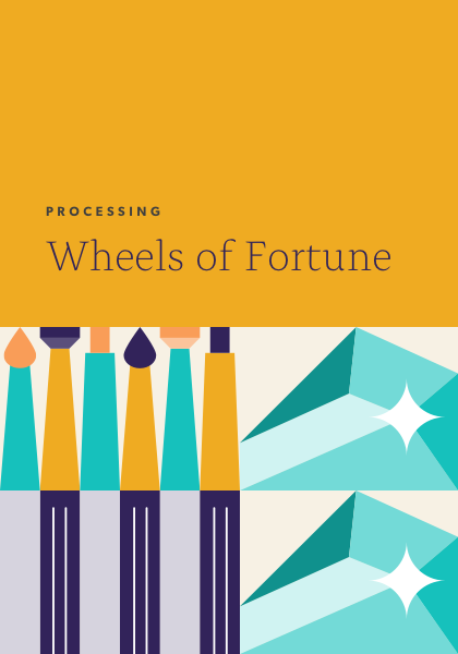 Article 4: Processing Wheel of Fortune